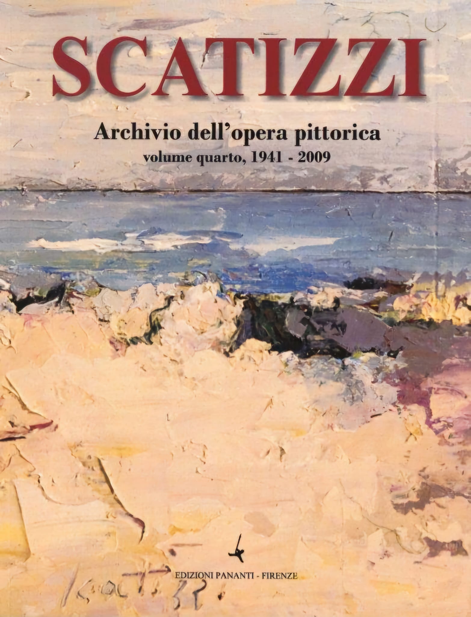 SCATIZZI Archivio dell'opera pittorica, Volume Quarto, 1941-2009, Edizioni Pananti, Firenze, 2020